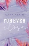 Forever Close - San Teresa University - Kara Atkin - 9783736313323