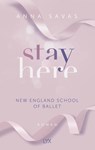 Stay Here - New England School of Ballet - Anna Savas - 9783736319264