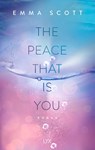 The Peace That Is You - Emma Scott - 9783736320208