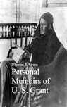 Personal Memoirs of U. S. Grant - Ulysses S. Grant - 9783736406919