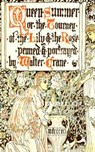 Queen Summer; Or, The Tourney of the Lily and the Rose - Walter Crane - 9783736406995