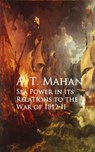 Sea Power in its Relations to the War of 1812 II - A. T. Mahan - 9783736407145