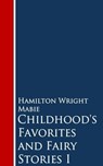 Childhood's Favorites and Fairy Stories - Hamilton Wright Mabie - 9783736408845