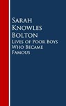 Lives of Poor Boys Who Became Famous - Sarah Knowles Bolton - 9783736409347