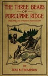 The Three Bears of Porcupine Ridge - Jean M. Thompson - 9783736410862