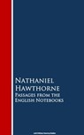Passages from the English Notebooks - Nathaniel Hawthorne - 9783736411890