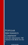 The Boy Mechanic: 700 Things for Boys to Do 1 - Popular Mechanics Company - 9783736412187