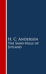 The Sand-Hills of Jutland - H. C. Andersen - 9783736412842