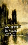 Galicia, the Switzerland of Spain - Annette M. B. Meakin - 9783736415768