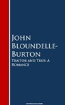 Traitor and True - John Bloundelle-Burton - 9783736417113