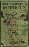 Uncle Sam's Boys on Field Duty - H. Irving Hancock - 9783736417151
