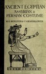 Ancient Egyptian, Assyrian, and Persian Costumes Rations - Mary G. Houston ; Florence Hornblower - 9783736418691