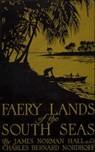 Faery Lands of the South Seas - James Norman Hall, Charles Bernard Nordhoff - James Norman Hall - 9783736419070