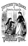 Tattered Tom or The Story of a Street Arab - Jr. Horatio Alger - 9783736419995