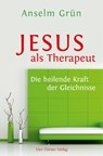 Jesus als Therapeut - Anselm Grün - 9783736501461