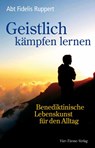 Geistlich kämpfen lernen - Fidelis Ruppert - 9783736501478