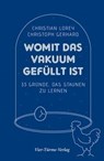 Womit das Vakuum gefüllt ist - Christoph Gerhard ; Christian Lorey - 9783736501584