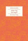 Jeder Tag ein Segen - Anselm Grün - 9783736502307