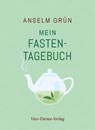 Mein Fastentagebuch - Anselm Grün - 9783736504271