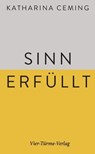 Sinn erfüllt - Katharina Ceming - 9783736504776