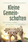Kleine Gemeinschaften - Carmen Tatschmurat - 9783736505643