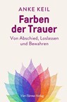Farben der Trauer - Anke Keil - 9783736506015