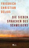 Die sieben Sprachen des Schweigens - Friedrich Christian Delius - 9783737101134