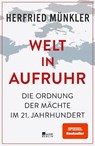 Welt in Aufruhr - Herfried Münkler - 9783737101608