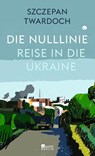 Die Nulllinie - Szczepan Twardoch - 9783737102094