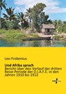 Und Afrika sprach - Leo Frobenius - 9783737203920