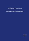 Hebraische Grammatik - Wilhelm Gesenius - 9783737204743