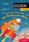 Leseprofi - Lennart, Titus und die Reise zum Mars, 2. Klasse - Sabine Stehr - 9783737332347
