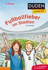 Leseprofi - Fußballfieber im Stadion, 2. Klasse - Irene Margil - 9783737333511