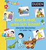 Duden 24+: Guck mal, was ich kann! Allererste Geschichten für jeden Tag - Katharina Bußhoff - 9783737334013