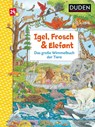 Duden 24+: Igel, Frosch & Elefant: Das große Wimmelbuch der Tiere - Christina Braun - 9783737334747
