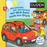 Duden 18+: Hin und her, vor und zurück, mit dem Auto noch ein Stück - Carla Häfner - 9783737334877