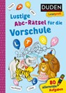 Duden Leseprofi - Lustige Abc-Rätsel für die Vorschule - Ulrike Holzwarth-Raether ; Ute Müller-Wolfangel - 9783737336307