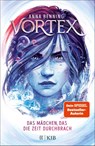 Vortex - Das Mädchen, das die Zeit durchbrach - Anna Benning - 9783737341875