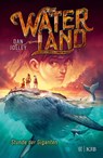 Waterland - Stunde der Giganten - Dan Jolley - 9783737342315