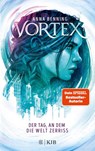 Vortex - Der Tag, an dem die Welt zerriss - Anna Benning - 9783737342995