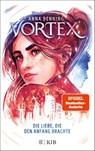 Vortex - Die Liebe, die den Anfang brachte - Anna Benning - 9783737343183