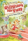 Olympiade der Tiere - Auf die Tatzen, fertig, los - Tina Schilp - 9783737343497