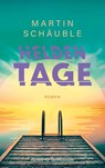 Heldentage - Martin Schäuble - 9783737343602