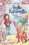 Bella Karamella - Achtung, zauberhafte Freundin! - Gundi Herget - 9783737344128