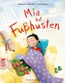 Mia hat Fußhusten - Stephanie Schneider - 9783737355391