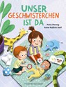 Unser Geschwisterchen ist da! - Anna Herzog - 9783737355575