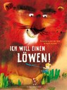 Ich will einen Löwen - Annemarie van der Eem - 9783737355827