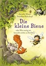 Die kleine Biene oder Wer mutig ist, braucht nichts zu fürchten - Annette Moser - 9783737357388