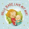 Hallo Baby, lach mit mir! (Pappbilderbuch für alle Geschwisterchen) - Susanne Weber - 9783737358699