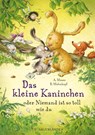 Das kleine Kaninchen oder Niemand ist so toll wie du - Annette Moser - 9783737358866